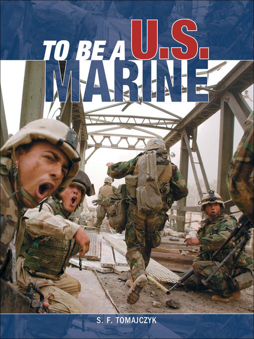 Title details for To Be a U.S. Marine by S. F. Tomajczyk - Available